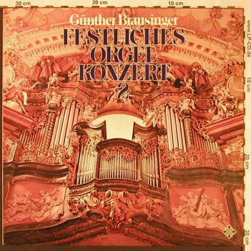Brausinger,Günther: Festliches Orgelkonzert 2, Telefunken(6.23063 AS), D, 1977 - LP - L6387 - 5,00 Euro