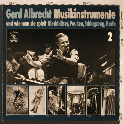Albrecht,Gerd: Musikinstrumente&wie man sie spielt, Atlantis(95 002), D, 1981 - LP*2 - L6589 - 7,50 Euro
