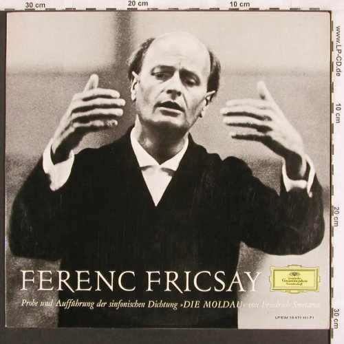 Fricsay,Frerenc Spielt Smetana: Die Moldau-Probe & Aufführung,Foc, Deutsche Gramophon(LPEM 19 471), D, vg+/m-, 1965 - LP - L7054 - 4,00 Euro