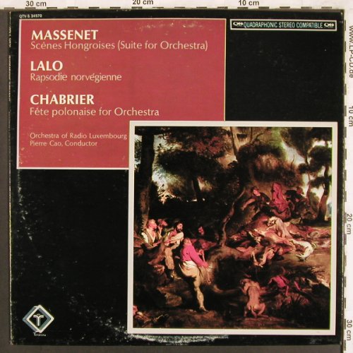 Massenet,Jules / Lalo / Chabrier: Scenes Hongroises/Rapsodie norv..., Turnabout(QTV-S 34570), US, m-/vg+, 1974 - LP - L7358 - 5,00 Euro
