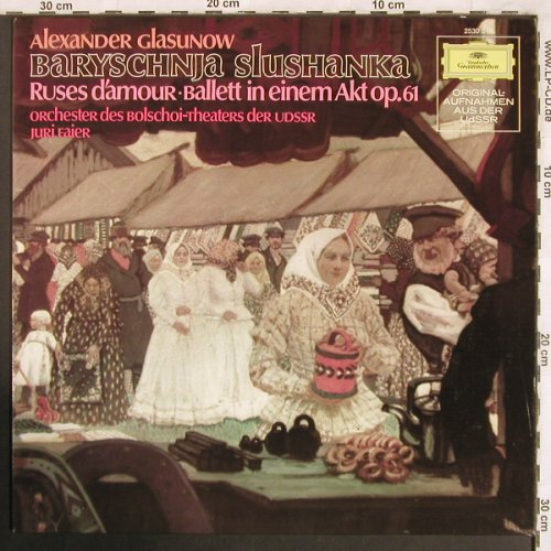 Glasunow,Alexander: Baryschnja Slushanka, op.61, D.Gr.(2530 514), D, 1974 - LP - L7673 - 9,00 Euro