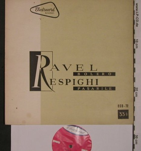 Ravel,Maurice / Ottrino Respighi: Bolero / Passarile, Electrecord Bucuresti(ECD-72), RO,VG+/vg+, 1960 - 10inch - L9343 - 7,50 Euro