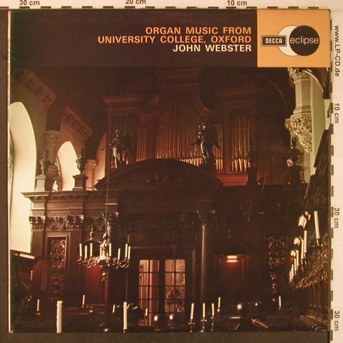 V.A.Organ Music fr.University Coll.: Oxford, John Webster, Decca eclipse(ECS 669), UK,Ri, 1972 - LP - L9486 - 6,00 Euro