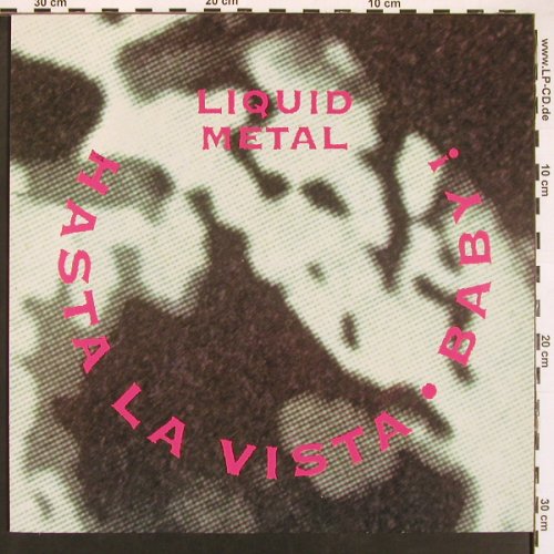 Liquid Metal: Hasta La Vista Baby !*2+1, BMG(4007196152793), D, 1992 - 12inch - B5909 - 3,00 Euro