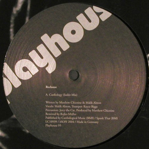 Recloose: Cardiology (Isolee rmx), one sided, Playhouse (95), D, 2004 Typ: 12" Best.-Nr.: V3956 Preis: 12,50 Euro
