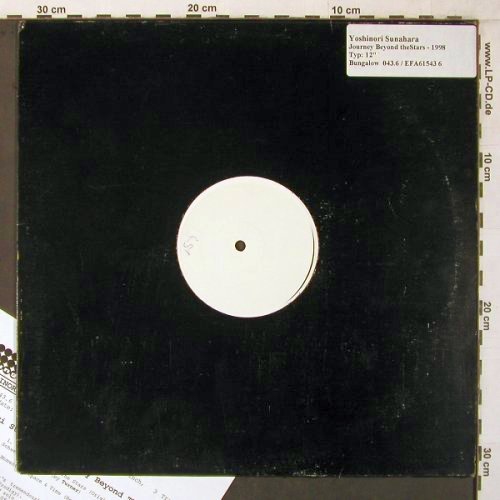 Sunahara,Yoshinori: Journey Beyond the Stars*3, Promo, Bungalow (043.6/EFA615436), D, 1998 Typ: 12" Best.-Nr.: V3958 Preis: 7,50 Euro