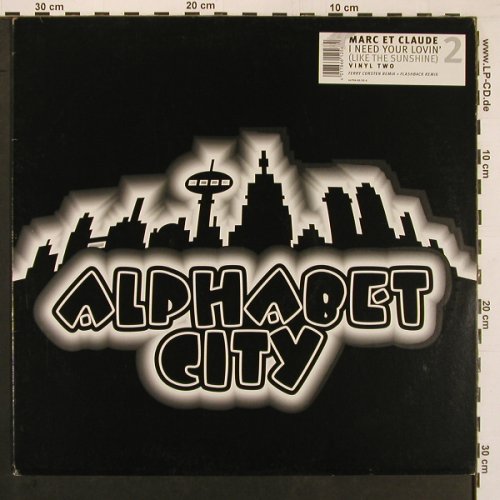 Marc et Claude: I Need Your Lovin'*2,Vinyl 2, FLC, Alphabet City(ALPHA 00/05-6), D, 2000 - 12inch - X9805 - 5,00 Euro