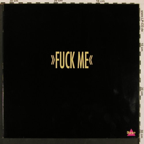 Bleep,The: Fuck Me*2, !Hype(M 569), D, 1991 - 12inch - X9941 - 4,00 Euro