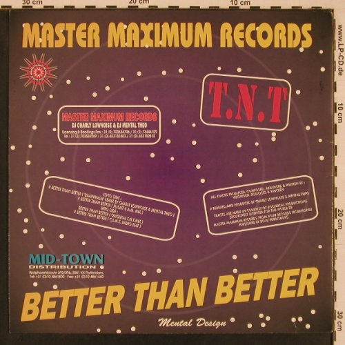 T.N.T: Better Than Better *4, Master Max(MM 1014), NL, 1994 - 12inch - Y141 - 5,00 Euro