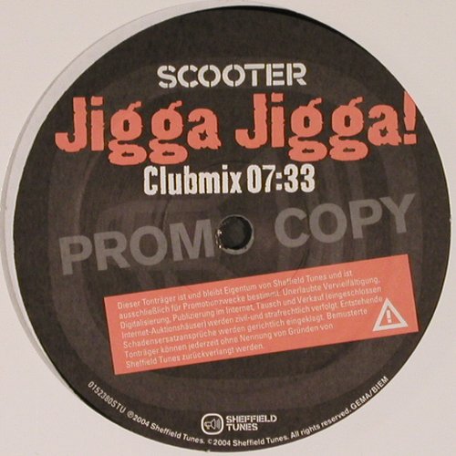 Scooter:&nbsp;Jigga Jigga,ClubMix,Promo,one Sided, Sheffield (0152380STU), D, 2004 Typ:&nbsp;12" Best.-Nr.:&nbsp;Y9136 Preis:&nbsp; 5,00 Euro