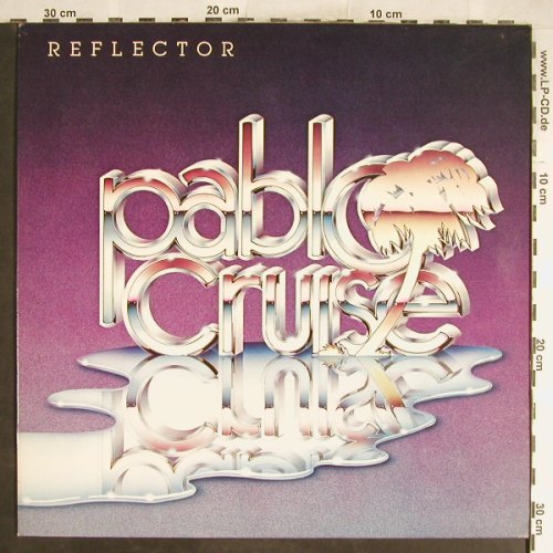 Cruise,Pablo: Reflector, AM(LK 63726), NL, 1981 - LP - H6707 - 5,00 Euro