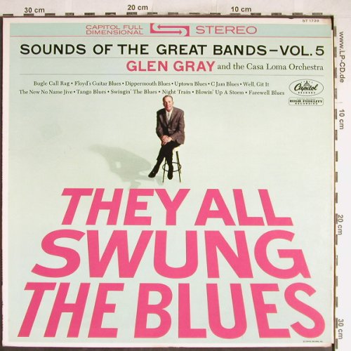 Gray,Glen & Casa Loma Orch.: They All Swung The Blues, Capitol, Vol.5(ST 1739), US,  - LP - H6794 - 7,50 Euro