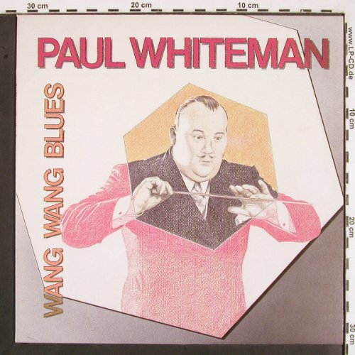 Whiteman,Paul: Wang Wang Blues, Astan (LP 20184), D, 1985 Typ: LP Best.-Nr.: V2158 Preis: 6,00 Euro