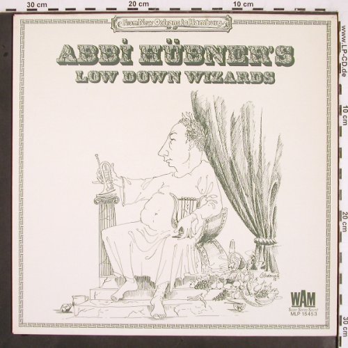 Hübner,Abbi & Lowdown Wizards: From New Orleans To Hamburg, WAM (MLP 15 453), D, 1972 Typ: LP Best.-Nr.: V2217 Preis: 9,00 Euro