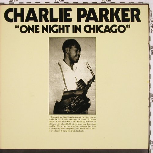Parker,Charlie w. Orchestra: One Night in Chicago, Savoy (WL70545), D, Ri, 1985 Typ: LP Best.-Nr.: V3293 Preis: 15,00 Euro