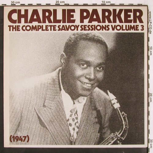 Parker,Charlie: The Complete Savoy Sess.Vol.3, Savoy (WL70548), D, (1947), 1985 Typ: LP Best.-Nr.: V3437 Preis: 12,50 Euro