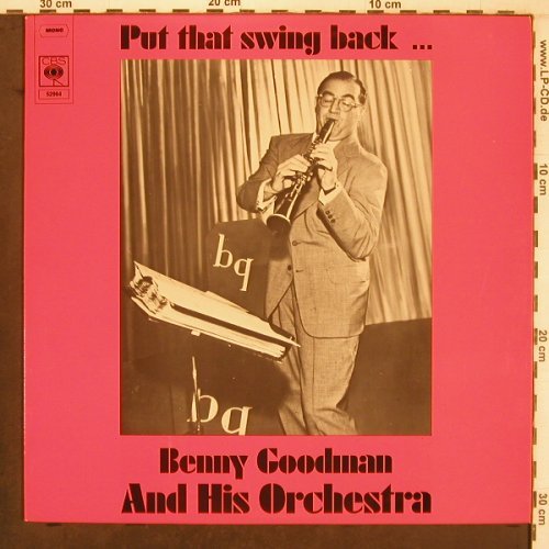 Goodman,Benny & His Orch.: Put that swing back ..., Mono, CBS(52964), S,  - LP - X8030 - 8,00 Euro