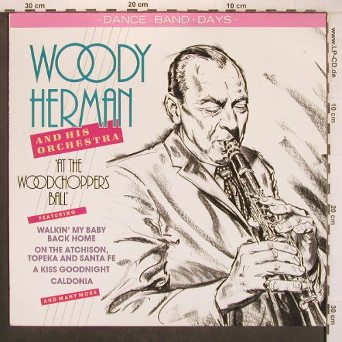 Herman,Woody & his Orchestra: At the Woodchoppers Ball', Dance Band Days(DBD 09), D, 1987 - LP - X8164 - 7,50 Euro
