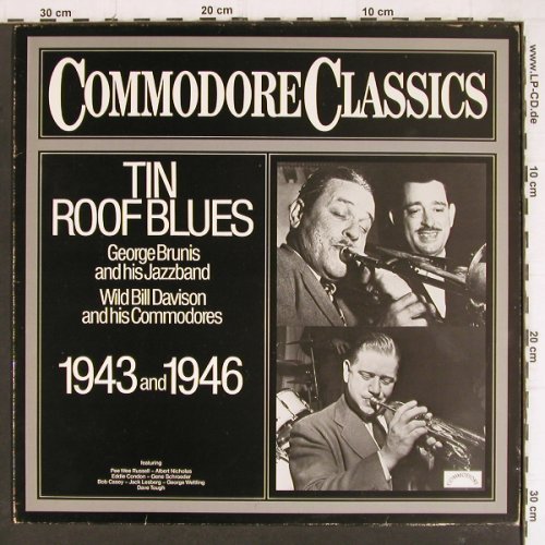 Brunis,George / Wild Bill Davison: Tin Roof Blues, 1943 and 1946, Commodore(6.24294 AG), D,m-/vg+, 1980 - LP - Y8103 - 7,50 Euro