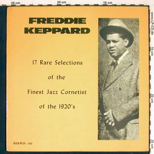 Keppard,Freddie: 17 Rare Select. Jazz Cornetist,20's, Herwin(101), US,vg+/vg+,  - 2LP - Y8170 - 6,00 Euro