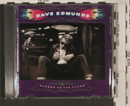 Edmunds,Dave: Closer To The Flame, Capitol(CDEST 2113), UK, 1990 - CD - 80255 - 10,00 Euro