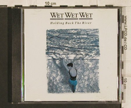 Wet Wet Wet: Holding Back The River, Phonogr.(), , 1989 - CD - 83409 - 5,00 Euro