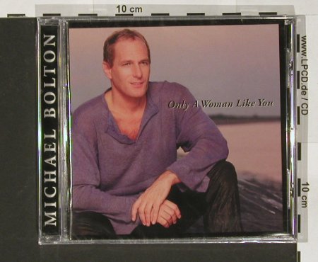 Bolton,Michael: Only The Woman Like You, FS-New, Jive(), EU, 2002 - CD - 90896 - 9,00 Euro