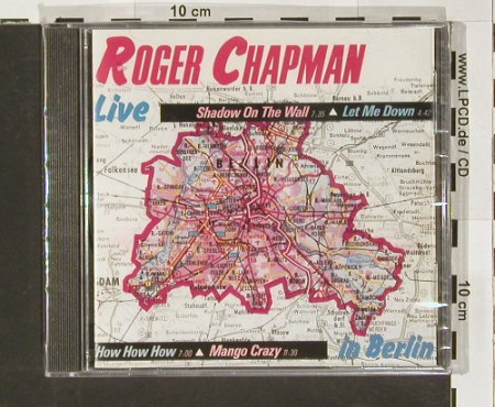 Chapman,Roger: Live In Berlin(89), 4 Tr., FS-New, Castle(CLACD 313), EEC, 92 - CD - 90926 - 9,00 Euro