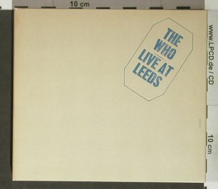 WHO: Live At Leeds,Digi, Polyd.(112 618-2), EU, 2001 - 2CD - 92307 - 12,50 Euro