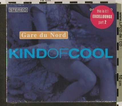Gare du Nord: Kind Of Cool,Excellounge pt2 FS-New, MovingCoil(944.0155.026), EU,Digi, 2002 - CD - 92923 - 7,50 Euro