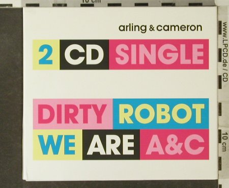Arling & Cameron: Dirty Robot*2/We areA&C*2,Digi, Emperor(944.0101.120), EU, 2001 - CD5"*2 - 95205 - 5,00 Euro