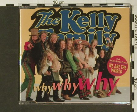 Kelly Family: Why Why Why+2, Kel-Life(), D, 95 - CD5inch - 96780 - 3,00 Euro