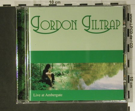 Giltrap,Gordon: Live At Ambergate, La Cooka Ratcha(), UK, 2004 - CD - 98835 - 10,00 Euro