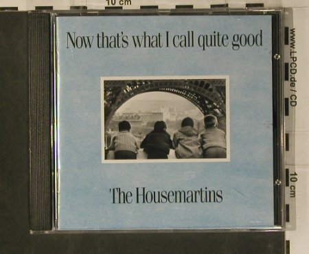 Housemartins: Now That's What I Call Quite Good, Go!(828 344-2), D, 1987 - CD - 99127 - 10,00 Euro