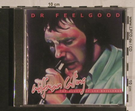 Dr.Feelgood: Wolfman Calling, Grand Records(GRANDCD 28), UK, 2003 - CD - 99583 - 10,00 Euro