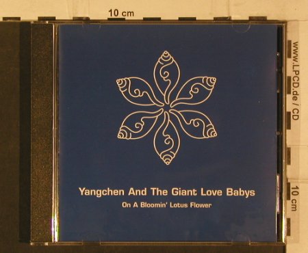 Yangchen and the Giant Love Babys: On a Bloomin' Lotus Flower, Heavy Duty Dharma Rec.(HDDR 2002-001), D, 2001 - CD - 99865 - 10,00 Euro
