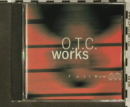 O.T.C. Works: Fast World, Mischa Schumann, GAGA(O.T.C.01), D, 1996 - CD - 96693 - 10,00 Euro