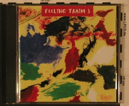 V.A.Feeling Taxim 3: Cole Tate Band...Bob Mosley,16 Tr., Taxim(TX 0003-2 TE), , 1999 - CD - 84273 - 5,00 Euro