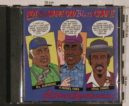 V.A.Not the Same Old Blues Crap 2: Scott Dunbar...Super Chikan,13 Tr., Fat Possum(), , 2001 - CD - 84387 - 7,50 Euro