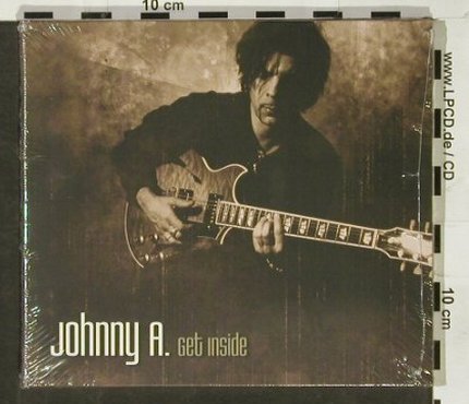 Johnny A.: Get Inside, Digi, FS-New, Favored(), , 2004 - CD - 93022 - 10,00 Euro