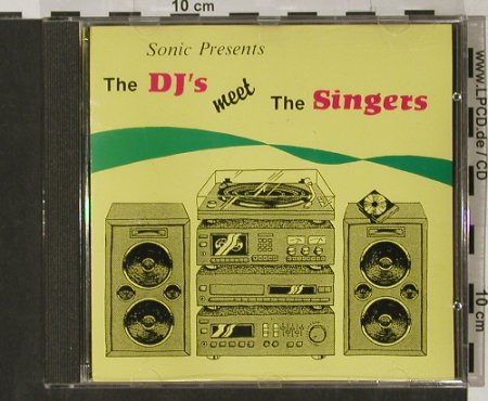 V.A.Sonic presents: The DJ's meet the Singers, Sonic Sound(Sonic 0042), CDN, 1993 - CD - 61406 - 6,00 Euro