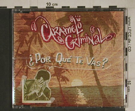 Caramelo Criminal: ¿Por Qué Te Vas?*4, FS-New, Pias(), , 2004 - CD5inch - 80486 - 2,00 Euro