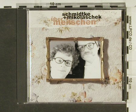 Schmidkte + Mikolaschek: Über Menschen, KIP(), D, 96 - CD - 50200 - 5,00 Euro