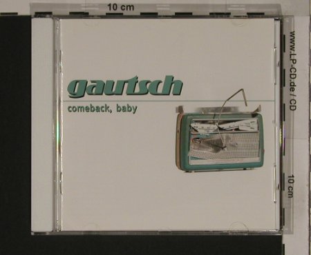 Gautsch: Comeback,Baby, Supermusic(), D, 01 - CD - 57739 - 4,00 Euro