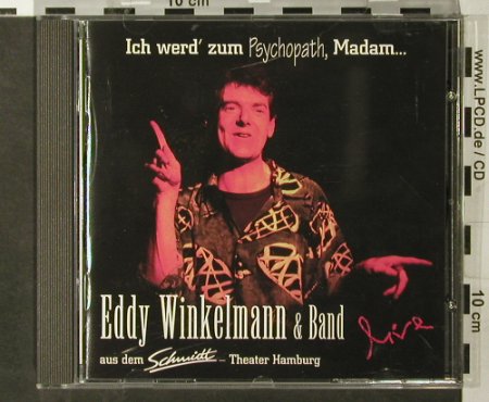 Winkelmann,Eddy & Band: Ich werd' zum Psychopath,Madam, Polydor(), D, 1994 - CD - 65075 - 5,00 Euro
