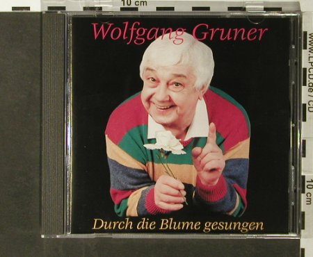 Gruner,Wolfgang: Durch die Blume gesungen,sign., Monopol(M 5115), D, 1994 - CD - 65975 - 7,50 Euro