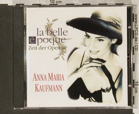 Kaufmann,Anna Maria: La Belle Epoque- Zeit d.Operette, Polydor(), D, 96 - CD - 68508 - 7,50 Euro