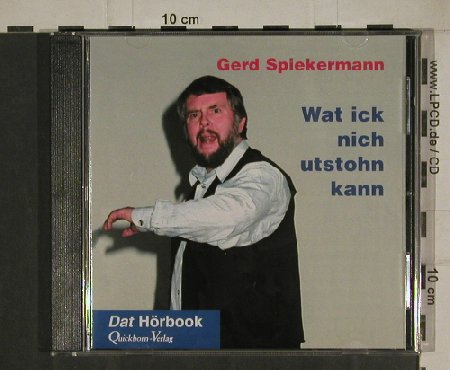 Spiekermann,Gerd: Wat ick nich utstohn kann, Quickborn-Verlag(), D, 2003 - CD - 80456 - 7,50 Euro