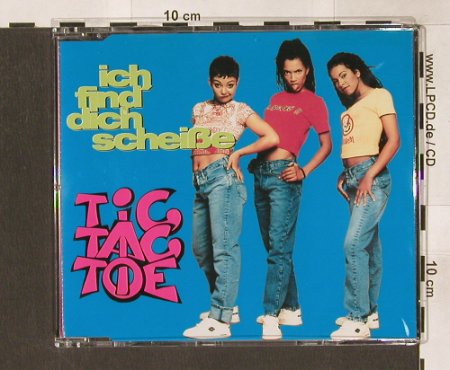 Tic Tac Toe: Ich Find Dich Scheiße*3+1, BMG(), EEC, 1995 - CD5inch - 91257 - 3,00 Euro