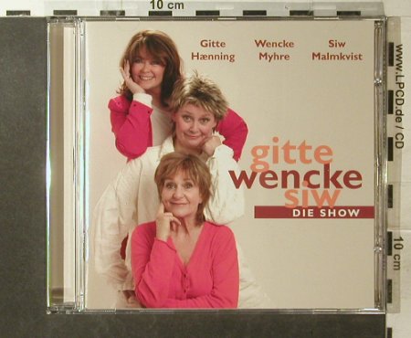 Gitte , Wencke, Siw: Die Show, FS-New, Etiquette(), EU, 2005 - CD - 95950 - 12,50 Euro